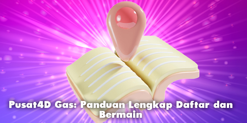 Pusat4D-Gas_-Panduan-Lengkap
